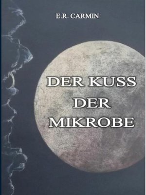 cover image of Der Kuss der Mikrobe